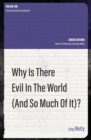 Why Is There Evil in the World (and So Much of It?) - Book
