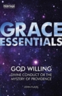 God Willing : Divine Conduct or The Mystery of Providence - Book