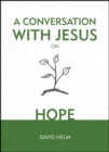 A Conversation With Jesus… on Hope - Book