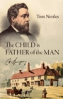 The Child is Father of the Man : C. H. Spurgeon - Book