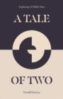 A Tale of Two : Exploring 40 Bible Pairs - Book