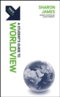 Track: Worldview : A Student’s Guide to Worldview - Book