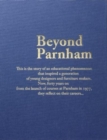 Beyond Parnham : The Story of an educational phenomenom that inspired a generation of designers and furniture makers; forty years on they reflect on their careers - Book