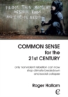 Common Sense For The 21st Century : Only Nonviolent Rebellion Can Now Stop Climate Breakdown And Social Collapse - Book