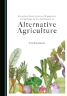 None Recognition-Based Systems of Engagement and Exchange for the Development of Alternative Agriculture - eBook