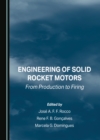 None Engineering of Solid Rocket Motors : From Production to Firing - eBook