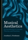 None Musical Aesthetics : An Introduction to Concepts, Theories, and Functions - eBook