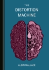 The Distortion Machine - eBook