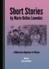None Short Stories by Marie Belloc Lowndes : A Monstrous Regiment of Women - eBook
