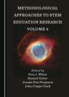 None Methodological Approaches to STEM Education Research Volume 4 - eBook