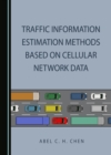 None Traffic Information Estimation Methods Based on Cellular Network Data - eBook