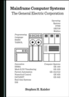 None Mainframe Computer Systems : The General Electric Corporation - eBook