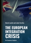 The European Integration Crisis : An Economic Analysis - eBook