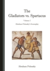 The Gladiators vs. Spartacus, Volume 2 : Abraham Polonsky's Screenplay - eBook