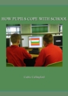 None How Pupils Cope with School - eBook