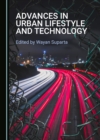 None Advances in Urban Lifestyle and Technology - eBook