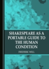 None Shakespeare as a Portable Guide to the Human Condition - eBook