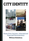 None City Identity : Drawn from Intrinsic, Inherited and Imported Characteristics - eBook