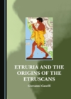 None Etruria and the Origins of the Etruscans - eBook