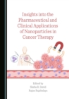 None Insights into the Pharmaceutical and Clinical Applications of Nanoparticles in Cancer Therapy - eBook