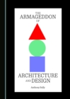 The Armageddon of Architecture and Design - eBook