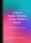 None Cultural Studies Theorists on Power, Psyche and Society : The Political Animal - eBook