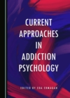 None Current Approaches in Addiction Psychology - eBook
