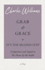 Grab and Grace or It's the Second Step - Companion and Sequel to The House by the Stable - eBook