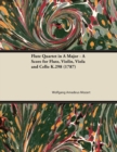 Flute Quartet in A Major - A Score for Flute, Violin, Viola and Cello K.298 (1787) - eBook