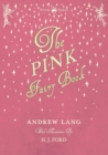 The Pink Fairy Book - Illustrated by H. J. Ford - eBook