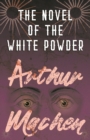 The Novel of the White Powder - eBook