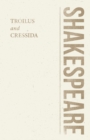 Troilus and Cressida - eBook
