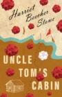 Uncle Tom's Cabin : Or; Life Among the Lowly - eBook
