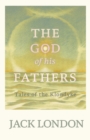 The God of his Fathers : Tales of the Klondyke - eBook