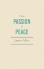 From Passion to Peace : With an Essay from Within You is the Power by Henry Thomas Hamblin - eBook