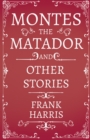 Montes the Matador - And Other Stories - eBook