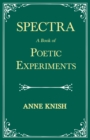 Spectra - A Book of Poetic Experiments : With the Essay 'Metrical Regularity' by H. P. Lovecraft - eBook