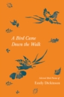 A Bird Came Down the Walk - Selected Bird Poems of Emily Dickinson - eBook