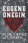 Eugene Onegin : A Romance of Russian Life in Verse - eBook