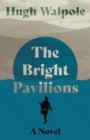 The Bright Pavilions : A Novel - eBook