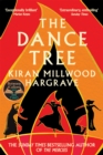 The Dance Tree : The BBC Between the Covers Book Club Pick - Book