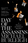 Day of the Assassins : A History of Political Murder - eBook