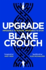 Upgrade : An Immersive, Mind-Bending Thriller From The Author of Dark Matter - eBook