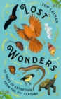 Lost Wonders : 10 tales of extinction from the 21st century - Book