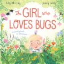 The Girl Who LOVES Bugs - Book