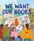 We Want Our Books : Rosa's Fight to Save the Library - eBook