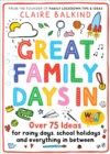 Great Family Days In : Over 75 Ideas for Rainy Days, School Holidays and Everything in Between - eBook