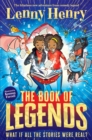 The Book of Legends : A hilarious and fast-paced quest adventure from bestselling comedian Lenny Henry - eBook