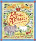 Royal Animals : A gorgeously illustrated history with a foreword by Sir Michael Morpurgo - eBook