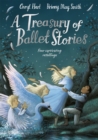 A Treasury of Ballet Stories : Four Captivating Retellings - eBook